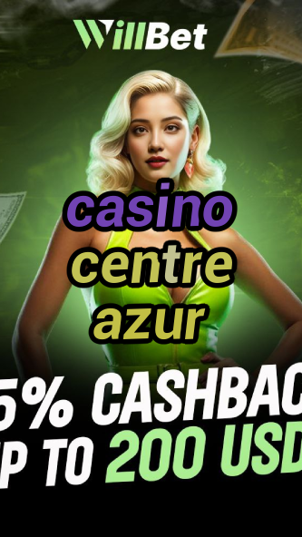 casino centre azur-azartmaniacasino.igamblingorder.com